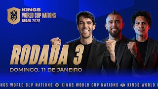 🇧🇷 👑 Kings World Cup Nations 2026 👑 Rodada 3 Dia 2