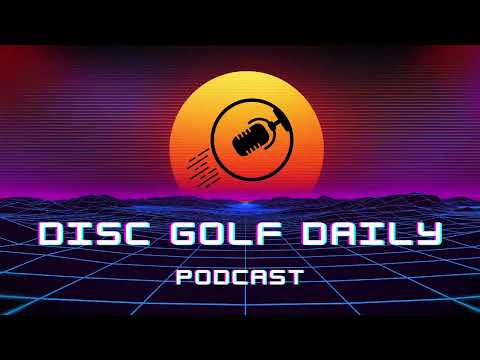 Disc Golf Daily Podcast | The Official Disc Golf World Rankings Return | 02/23