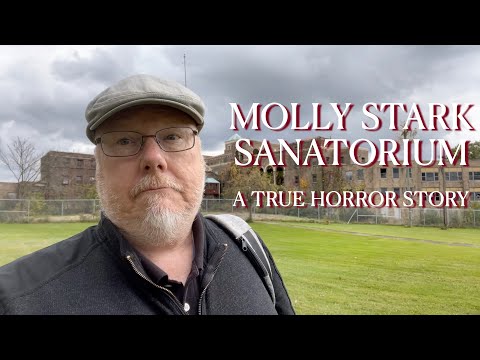 Molly Stark Sanatorium: A True Horror Story
