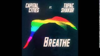 Capital Cities feat. Tupac - Breathe (Pink Floyd Remix Cover)