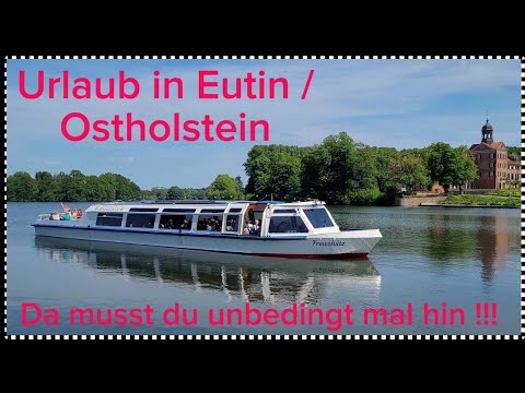 Urlaub in Eutin; -da musst du hin!