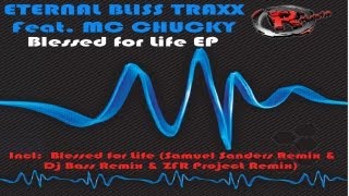 Eternal Bliss Traxx Feat MC Chucky - Blessed for Life (Samuel Sanders Remix) Records Mania