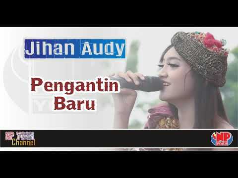 PENGANTIN BARU - JIHAN AUDY