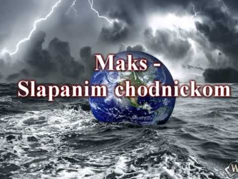 Maks - Slapanim chodnickom