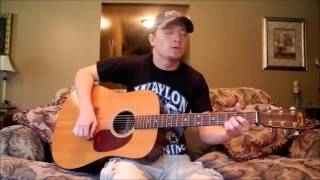 &quot;Stone Cold Sober&quot; by Brantley Gilbert - Cover by Timothy Baker *MY MUSIC IS ON iTUNES!*