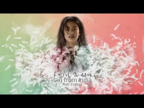 FOLAMI Ft. Zagaza - Girl from India