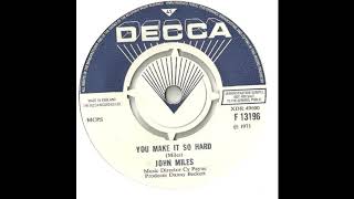John Miles - You Make It So Hard
