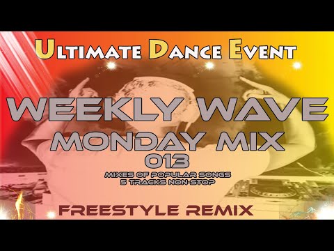 Freestyle Remix ♫ Weekly Wave 013 Monday Remix