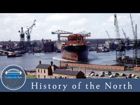 Swan Hunter - The River Tyne | UK | HISTORY OF THE NORTH