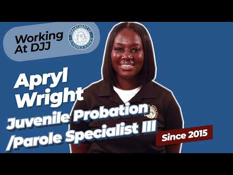 JPPSIII Apryl Wright – Working at DJJ