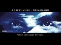 Robert Miles - Dreamland - Fable - (Message Version)