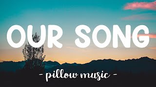 Our Song - Taylor Swift (Lyrics) 🎵
