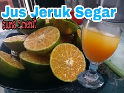 CARA MEMBUAT JUS JERUK SEGAR DAN PRAKTIS