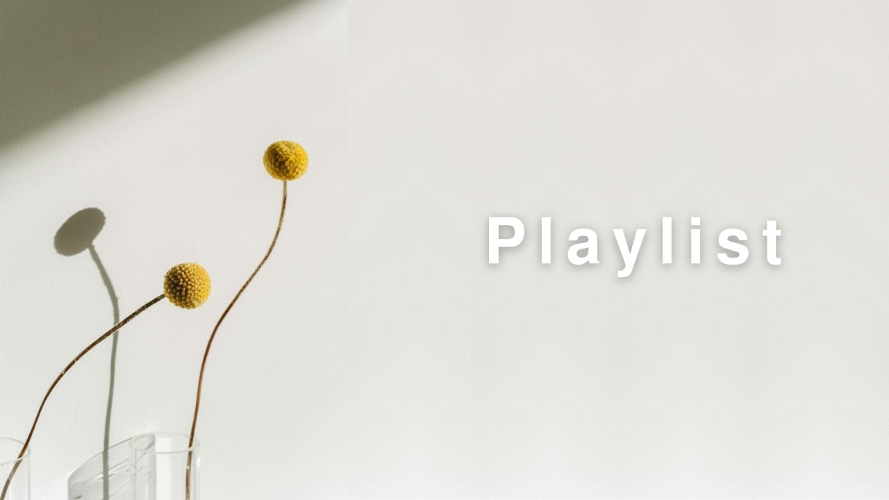 【Relax Playlist】Best Chill Songs｜穏やかで癒される洋楽｜STUDY WITH ME !