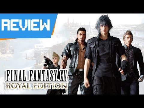 [ Review ] Final Fantasy XV - Royal Edition
