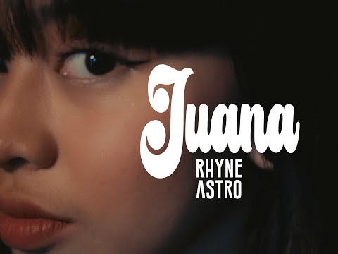 Rhyne - Juana feat Astro ( Official Music Video )