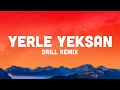 Yerle Yeksan (Drill Remix) - Merve Özbey (Sözleri/Lyrics) prod by. HYPER808