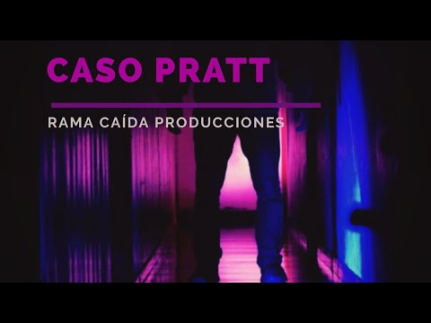 Caso Pratt (2020) - Rama Caída Producciones
