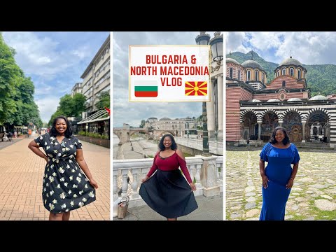 Bulgaria and North Macedonia Vlog II AdeolaSpeaks