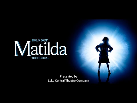 Roald Dahl's MATILDA: THE MUSICAL LCTC 2020 (FULL RECORDING)