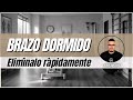 COMO ELIMINAR EL HORMIGUEO Y ADORMECIMIENTO DE LA MANO Y BRAZO