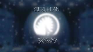 Download lagu Cerulean - Skyway mp3 Download lagu Cerulean - Skyway mp3