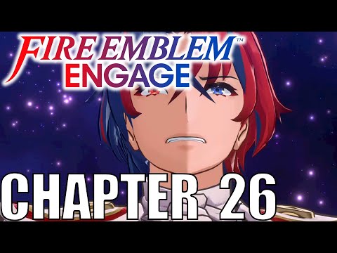 Fire Emblem Engage - Chapter 26 - The Last Engage Walkthrough (Final Boss Strategy Guide)