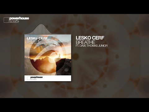 Lesko Cerf & Dave Thomas Junior - Breathe (Official audio)
