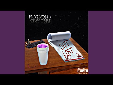 Sh!t List (feat. Ebk Eski)