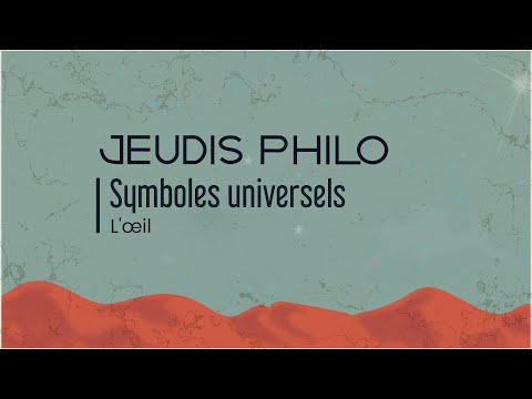 Symboles universels - L’œil - Jeudis Philo