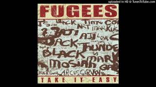 The fugees - Take It Easy