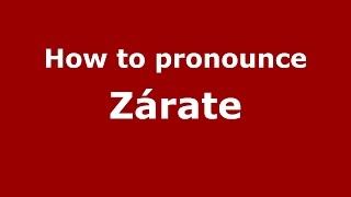 How to pronounce Zárate