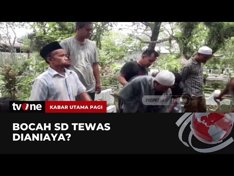 Sakit di Seluruh Badan, Bocah SD Tewas Diduga Dianiaya Temannya | Kabar Utama Pagi tvOne