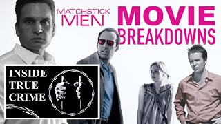 Con Man Snitches on 'Matchstick Men'