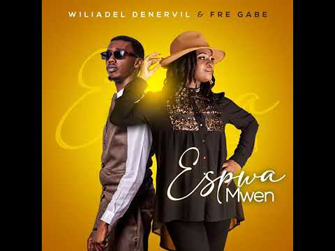 Wiliadel & Fre GABE_ Espwa mwen