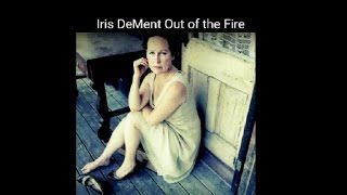 OUT OF THE FIRE Iris Dement - Home Made Karaoke by Kirby