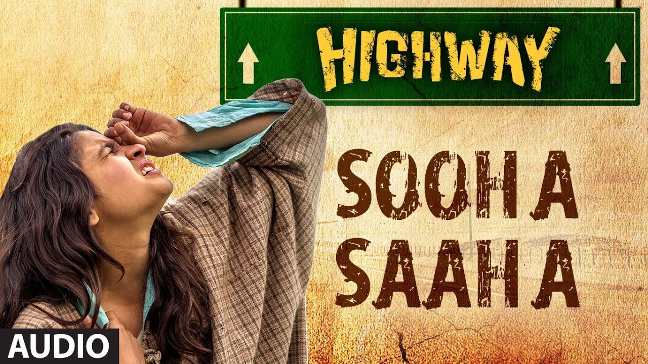 Sooha Saha Lyrics  | Highway | Randeep Hooda, Alia Bhatt | Alia Bhatt | A.R. Rahman