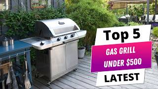✅ Best gas grill under $500: Gas grill under $500 (Buying Guide)