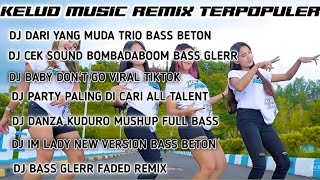 Download lagu KELUD MUSIC FULL ALBUM TERPOPULER || DJ PALING DI CARI 2022 mp3