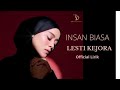 Insan Biasa - Lesti Kejora (Lirik Official)