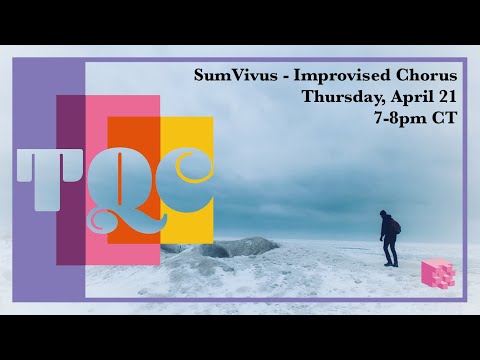 TQC 2022 - SumVivus: Improvised Chorus