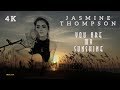 You Are My Sunshine - Jasmine Thompson (4k With Sunrise)