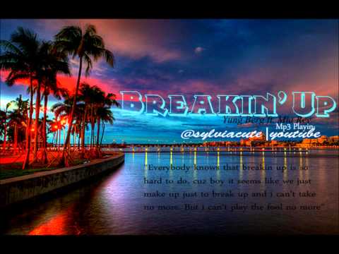 Yung Berg ft. Mia Rey- Breakin Up