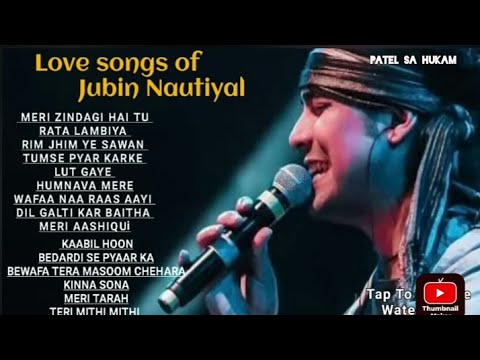 Best of Jubin Nautiyal love songs ||All time hits