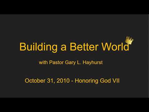 10 31 2010 Honoring God VII