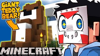 SOMEONE BUILT ME A GIANT TEDDY BEAR ON MINECRAFT! -  Ep. 25!