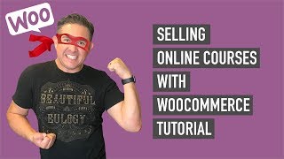 Selling online courses with WooCommerce - WP Courseware Tutorial
