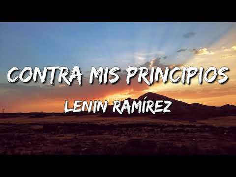 Lenin Ramírez - Contra Mis Principios (letra)