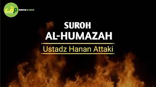 Download lagu Bacaan Merdu Surah Al-Humazah | Ustadz Hanan Attaki | mp3 Download lagu Bacaan Merdu Surah Al-Humazah | Ustadz Hanan Attaki | mp3