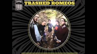 The Trashed Romeos    The Grass Is Never Greener